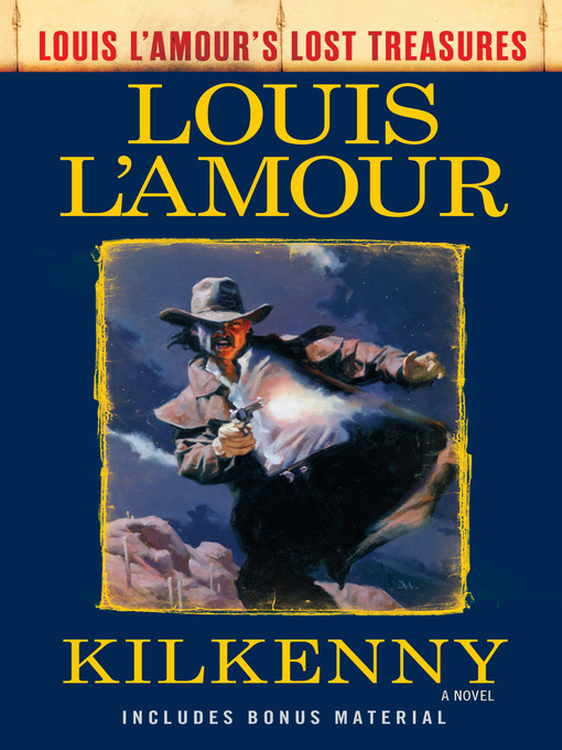 Title details for Kilkenny (Louis L'Amour's Lost Treasures) by Louis L'Amour - Wait list